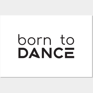 Born To Dance Black by PK.digart Posters and Art